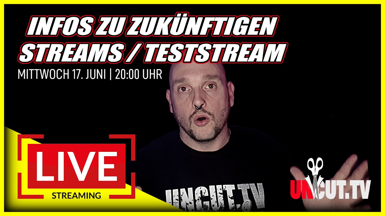 Infos zu zukünftigen Streams 17. Juni | 20:00 Uhr / Teststream
