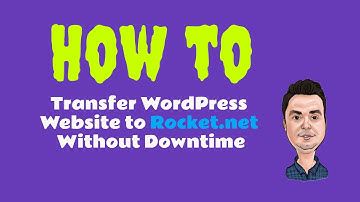 How To Transfer WordPress Website to Rocket.net Without Downtime