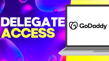 How to Manage Delegate Access Settings on Godaddy Easy and Quick