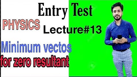 Entry test, Lecture#13, Minimum vectors for zero resultant