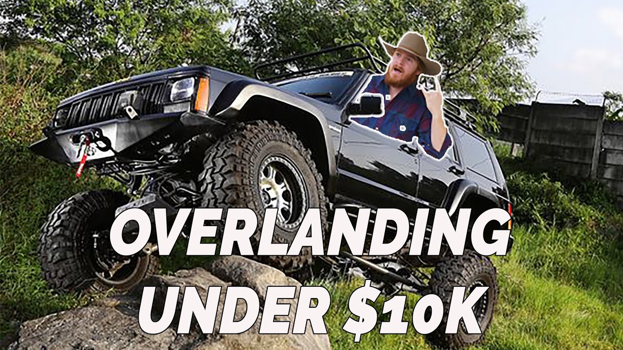 10 Best OVERLANDING and 4X4 Vehicles| 2022 | Top 10 Under 10K (Budget Overlanding!)