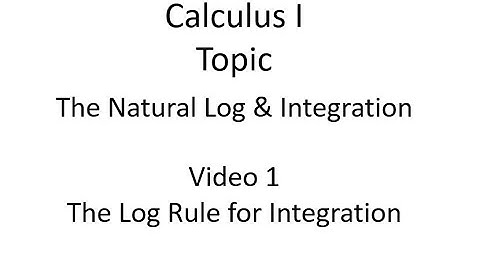 The Log Rule for Integration