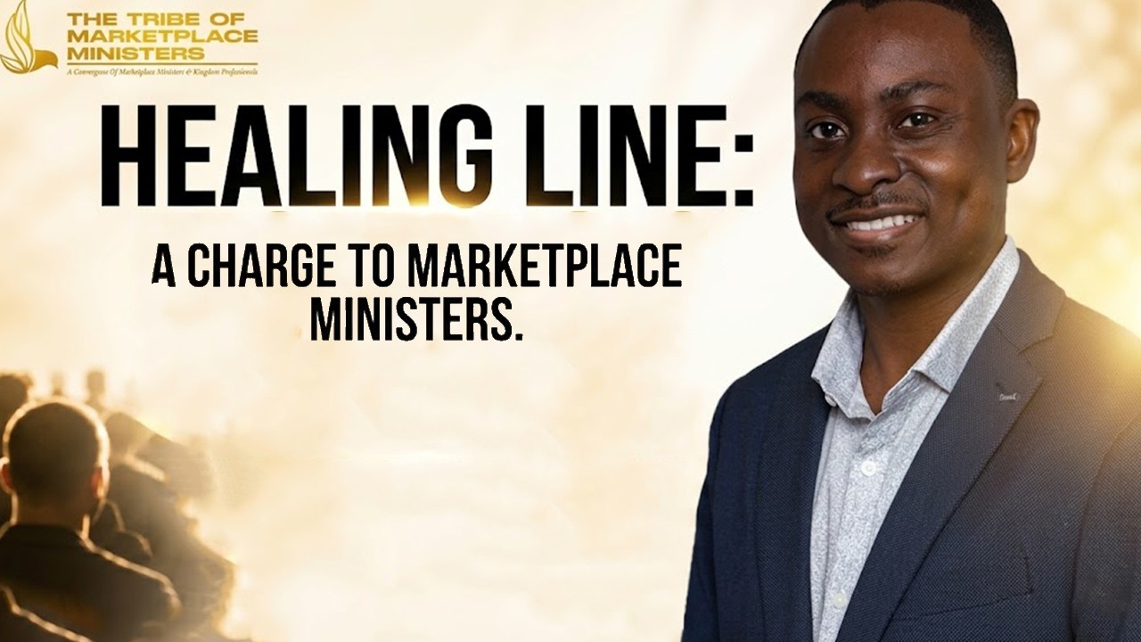 A Charge To Marketplace Ministers | The Healing Line by Damola Adelakun