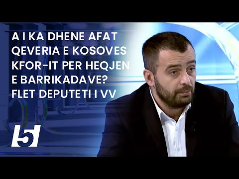 A i ka dhene afat Qeveria e Kosoves KFOR-it per heqjen e barrikadave? Flet deputeti i VV