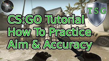 CS:GO Tutorial - How To Practice Your Aim & Accuracy