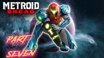 Metroid Dread - Full Game Walkthrough - Part 7