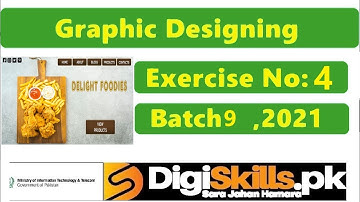 Digiskills‎ Graphic designing  Exercise 4 Solution Batch 09 || Hand On. 4 || Batch 9