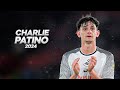 Charlie patino is a pure class player
