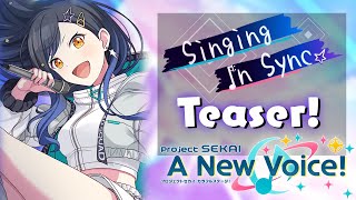 Singing in Sync | Teaser Trailer -【Project Sekai: A New Voice!】