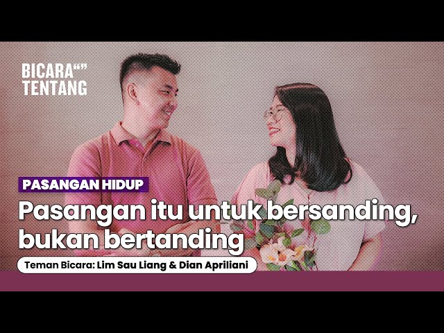 PASANGAN ITU UNTUK BERSANDING, BUKAN BERTANDING | BICARA TENTANG - PASANGAN HIDUP class=