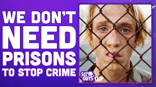We Dont Need Prisons, Heres Why... | Sci Guys Clip