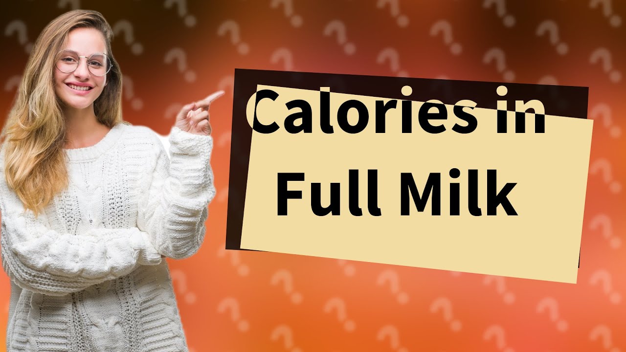 How Many Calories Are In 250ml Of Full Milk YouTube How Many Calories Are In 250ml Of Full Milk YouTube