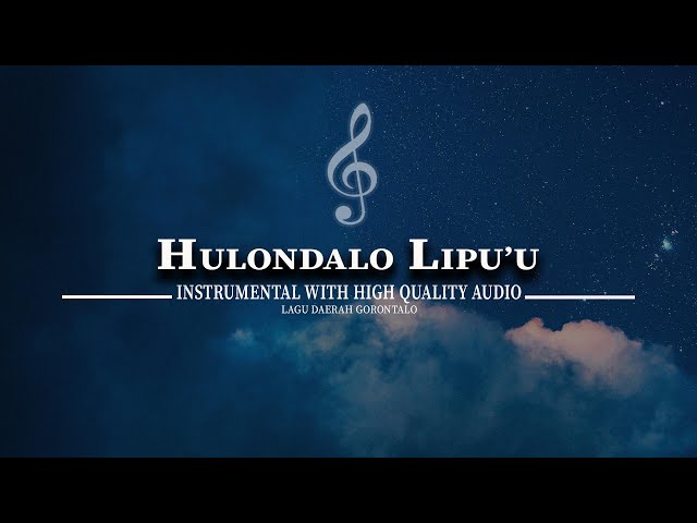 HULONDALO LIPU'U PIANO INSTRUMENTAL - LAGU DAERAH GORONTALO ((HIGH QUALITY AUDIO) class=