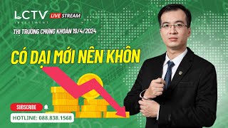 #214: Có Dại mới nên Khôn / TTCK 19/4/2024