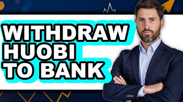How to Withdraw Huobi to Bank (Only Way)