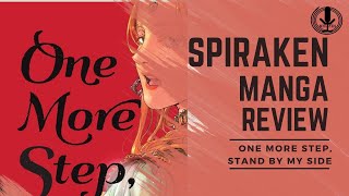 Tell Me How You Really Feel | One More Step, Come Stand By Me | Spiraken Manga Review | Ep 554