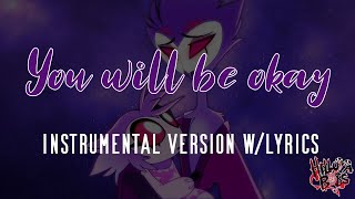 You will be okay - INSTRUMENTAL w/Lyrics - Helluva Boss Song Resimi