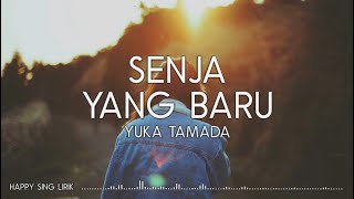 Yuka Tamada - Senja Yang Baru (Lirik)