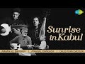 Sunrise in kabul  ayaan ali bangash amaan ali bangash daud khan sadozai journey  rabab to sarod