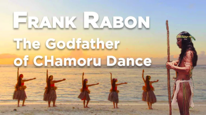 Frank Rabon Biography: The Godfather of CHamoru Da...