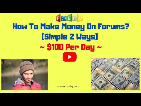How To Make Money On Forums? ($100 Per Day in 2 Simple Ways)