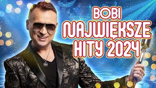 🔥 BOBI 🔥 - Największe przeboje 2024! Czy znasz je wszystkie? 💃Hity lat 2020 2021 2022 2023