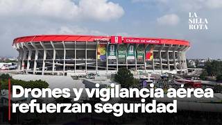 SSC despliega vigilancia aérea sobre el Estadio Ciudad de México por Mundial 2026