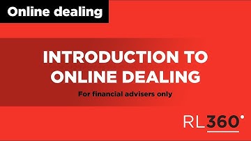 Introduction to Online Dealing | RL360 Online Service Centre Tutorial