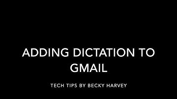 Adding Dictation Capabilities to your GMail Account