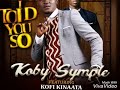 Audio slide koby symple ft kofi kinaata itoldyouso prod by kindee