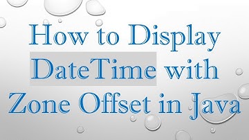 How to Display DateTime with Zone Offset in Java