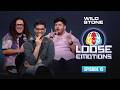 Loose Emotions EP 15| Stand Up Comedy | ft. @GursimranKhamba @ComicKaustubhAgarwal & Vidit Sharma