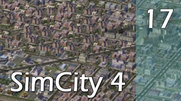 SimCity 4 - Part 17 - New Downtown
