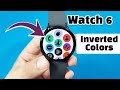 How To change Samsung Watch 6 inverted colors