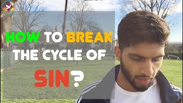 How To Break The Cycle Of Sin?