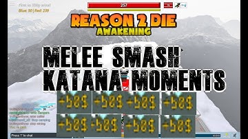 r2da meleesmash katana kil moments