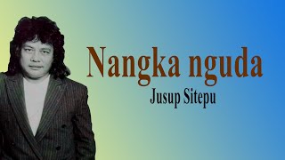 lagu Karo Nangka nguda Lirik Jusup Sitepu