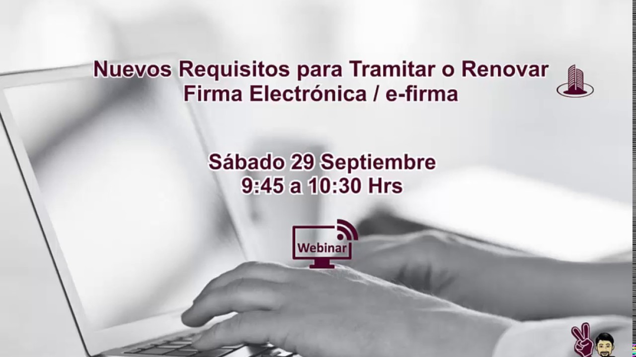 Nuevos requisitos para tramitar o renovar firma electr nica youtube