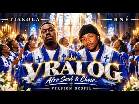 Tiakola, Bné - Vrai OG (Version Chorale)