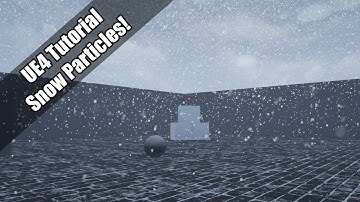 UE4 - Tutorial - Snow Particle System (OUT DATED)