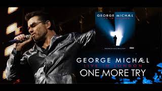 Video thumbnail of "George Michael ''One More Try'' ( Live in London)"