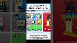 Be Careful Of The New Roblox Knockout Rap System when trading #knockout #robloxknockout