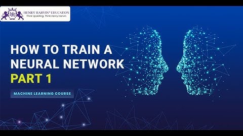 How to Train a Neural Network Part 1 | Machine Learning Training Beginner @Data Science by Henry Harvin