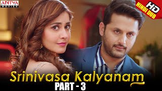 Srinivasa Kalyanam Hindi Dubbed Movie Part 3 | Nithiin, Rashi Khanna, Nandita Swetha, Prakash Raj