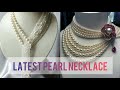 Latest pearl necklace|| Stylish pearl necklace Designs|| Unique pearl necklace 😍♥️😍