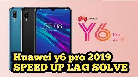 Huwai Y6 PRO 2019 SPEED UP (LAG SOLVE)