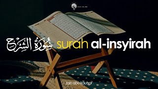 Surah Al-Insyirah سورة الانسيرة | Zain Abu Kautsar زين ابو كتسر