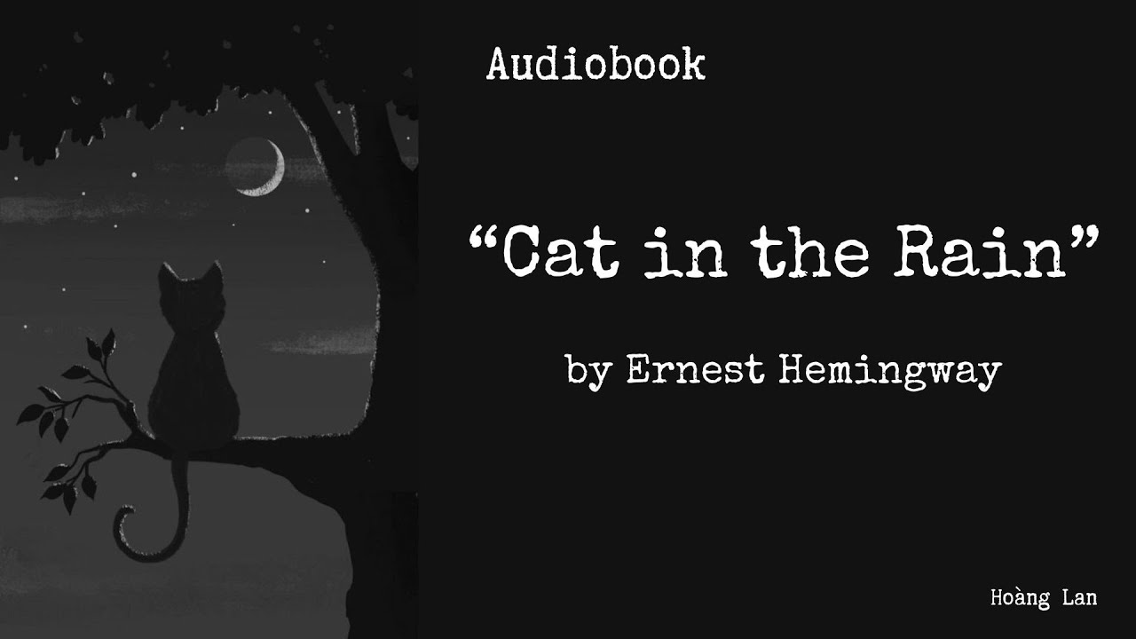 [Learn English through story] "Cat in the Rain" by Ernest Hemingway
