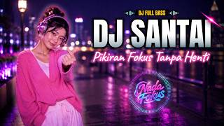DJ SLOW MOOD BOOSTER😱 DJ SLOW ENAK BANGET BUAT KERJA, REBAHAN, NYETIR, BELAJAR | MUSIK NGOPI VIRAL