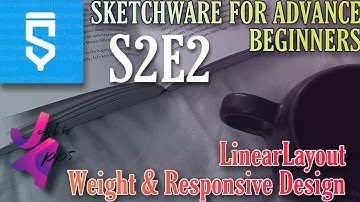 LinearLayout, Weight and responsive design | Sketchware for ADVANCE BEGINNERS  S2E2 | JokhioApps